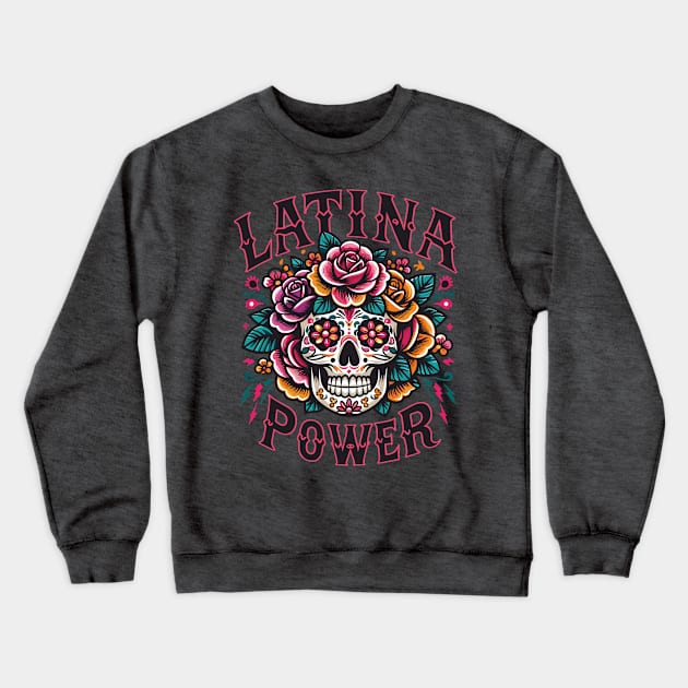 Latina Power Ethnic Pride Sugar Skull Crewneck Sweatshirt by Anticorporati